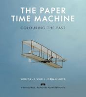 The Paper Time Machine: Colouring the Past 1783523735 Book Cover