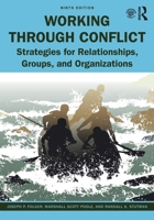 Working Through Conflict: Strategies for Relationships, Groups, and Organizations 0205414907 Book Cover