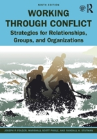 Working Through Conflict: Strategies for Relationships, Groups, and Organizations 0673997669 Book Cover