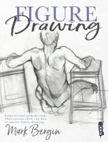 Figure Drawing: Inspirational Step-by-Step Illustrations Show You How to Master Figure Drawing 1912233991 Book Cover
