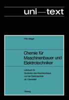 Chemie Fur Maschinenbauer Und Elektrotechniker: Lehrbuch Fur Studenten Des Maschinenbaus Und Der Elektrotechnik AB 1.Semester 3528030259 Book Cover