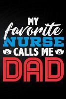 My Favorite Nurse Calls Me Dad 1794049053 Book Cover
