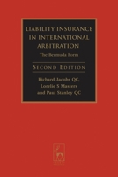 Liability Insurance in International Arbitration: The Bermuda Form 1841138754 Book Cover