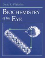 Biochemistry of the Eye 0750690747 Book Cover