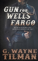 Gun for Wells Fargo: A John Pope Western 1647340675 Book Cover