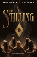 The Stilling: A high-fantasy novel (Mark of the First) B0F6SY6X3C Book Cover