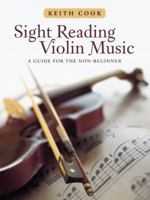 Sight Reading Violin Music: A Guide for the Non-beginner 1491802359 Book Cover
