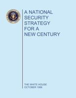 A National Security Strategy for a New Century: The White House October 1998 1502887487 Book Cover