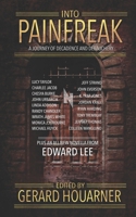 Into Painfreak: A Journey of Decadence and Debauchery B0C7TCLJZJ Book Cover