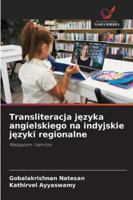 Transliteracja jezyka angielskiego na indyjskie jezyki regionalne 6209319262 Book Cover