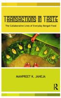 Transactions in Taste: The Collaborative Lives of Everyday Bengali Food 041572631X Book Cover