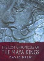 Lost Chronicles of the Maya Kings 0520226127 Book Cover