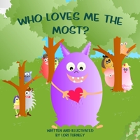 Who Loves Me the Most? B09RV17K34 Book Cover