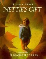 Nettie's Gift 0395590272 Book Cover