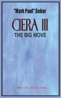 Ciera 3 - The Big Move B0BVTLQXWN Book Cover