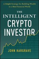 The Intelligent Crypto Investor 1394366426 Book Cover