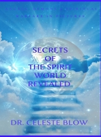 Secrets of the Spirit World Revealed: Angels, Demons & Spiritual Warfare in Pictures 1087924839 Book Cover
