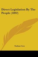 Direct Legislation by the People 1436822513 Book Cover