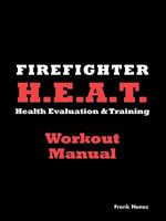 Firefighter Health and Evaluation Workout Manual 0763766348 Book Cover