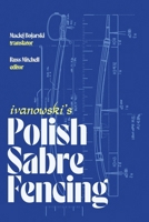 Ivanowski's Polish Sabre Fencing B0DV9G9R9M Book Cover