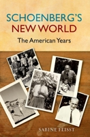 Schoenberg's New World 0190632178 Book Cover