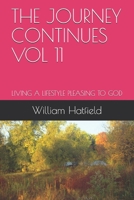 THE JOURNEY CONTINUES VOL 11: LIVING A LIFESTYLE PLEASING TO GOD 1999252616 Book Cover