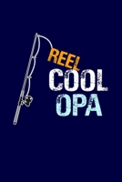 Reel Cool Opa: Grandpa Dad Journal Lined Notebook with Cute Fishing Novelties on each page for Daily Note Or Diary Writing, Notepad or To Do List - Unique Father's Day, Birthday, Christmas Gift or Sto 1704115876 Book Cover