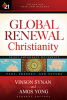 Global Renewal Christianity: Asia and Oceania Spirit-Empowered Movements: Past, Present, and Future 1629986887 Book Cover