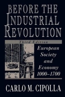 Before the Industrial Revolution: European Society and Economy, 1000-1700 0393951154 Book Cover