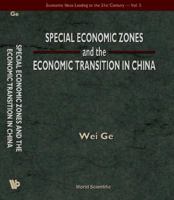 Special Economic Zones and the Economic Transition in China 9810237901 Book Cover