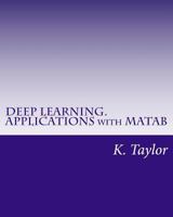Deep Learning. Applications with Matab 1546663649 Book Cover