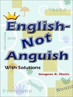 English--Not Anguish 0759682925 Book Cover