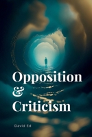Opposition & Criticism 0288071565 Book Cover