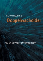 Doppelwacholder: Ein Stück Selfkantgeschichte (German Edition) 3757887190 Book Cover