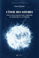 L'éveil des natures: Pour un nouveau dialogue entre la philosophie de l'environnement et l'écothéologie (French Edition) 2889810771 Book Cover