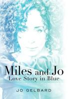 Miles and Jo: Love Story in Blue 1477289577 Book Cover
