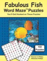 Fabulous Fish Word Maze Puzzles: You'll Get Hooked on These Puzzles 1792897782 Book Cover