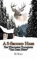 A 5-Second High: The Wisconsin Tradition: The Deer Hunt 1425974449 Book Cover