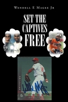 Set The Captives Free 1646543092 Book Cover