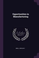 Opportunities in Manufacturing 1378116860 Book Cover