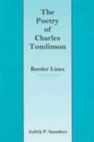 The Poetry of Charles Tomlinson: Border Lines 0838639763 Book Cover