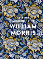 The World According to William Morris 0500481288 Book Cover