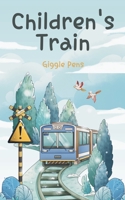 Children's Train (My Unique World) B0FJ57J4GF Book Cover