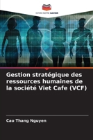Gestion stratégique des ressources humaines de la société Viet Cafe (VCF) (French Edition) 6207940393 Book Cover