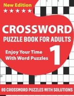 Crossword Puzzle Book For Adults: Challenging Crossword Brain Game Book For Puzzle Lovers Senior Men And Women With Supply Of 80 Puzzles And Solutions B08W7SPQ7M Book Cover