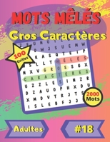 Mots mêlés Gros Caractères #18: Pour adultes et personnes âgées - gros caractères - police de caractères grande taille et amusante - 100 grandes grill B08M2B6PYF Book Cover