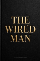 The Wired Man: The 14-Day Performance Recovery Protocol for Men Who Are Always On: Reboot Mornings, Regulate Stress, Restore Deep Sleep and Reclaim Focus Without Meditation B0HC4LCL5Z Book Cover