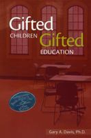 Gifted Children And Gifted Education: A Handbook for Teachers And Parents 0910707731 Book Cover