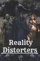 Reality Distorters: Fantasy book About Virtual Worlds, Starships, Space Aliens B0BFTWHTY5 Book Cover