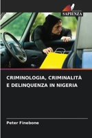 Criminologia, Criminalità E Delinquenza in Nigeria (Italian Edition) 6207010620 Book Cover